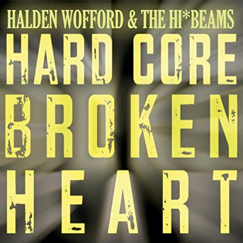 Hard Core Broken Heart